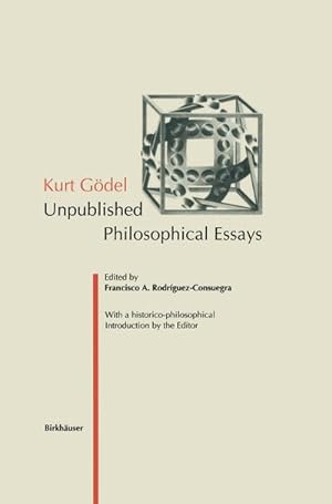 Bild des Verkufers fr Kurt Gdel : Unpublished Philosophical Essays zum Verkauf von AHA-BUCH GmbH