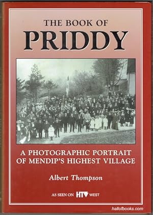 The Book Of Priddy: A Photographic Portrait Of Mendip's Highest Village