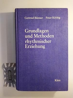 Seller image for Grundlagen und Methoden rhythmischer Erziehung. for sale by Druckwaren Antiquariat