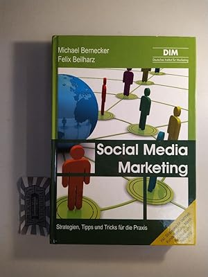 Seller image for Social-Media-Marketing. Strategien, Tipps und Tricks fr die Praxis. Inkl. Strategien fr Vertrieb, Kundenbindung, Marktforschung und Recruiting. for sale by Druckwaren Antiquariat