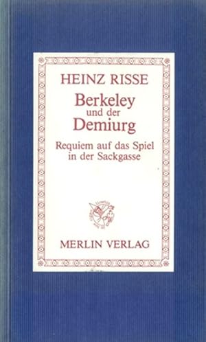 Berkeley und der Demiurg: Requiem auf das Spiel in der Sackgasse