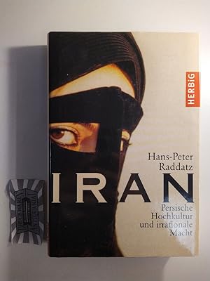 Bild des Verkäufers für Iran. Persische Hochkultur und irrationale Macht. zum Verkauf von Druckwaren Antiquariat