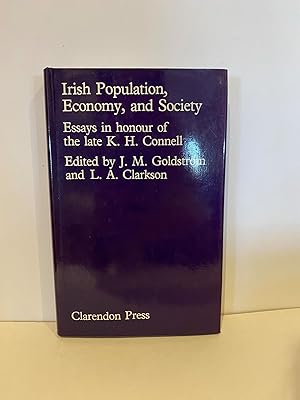 Irish Population, Economy and Society: Essays in Honour of the Late K.H.Connell