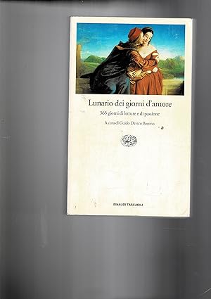 Immagine del venditore per Lunario dei giorni d'amore. 365 giorni di letture e di passione. venduto da Libreria Gull