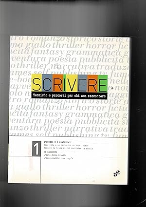 Seller image for Scrivere. Tecniche e percorsi per chi ama raccontare. for sale by Libreria Gull