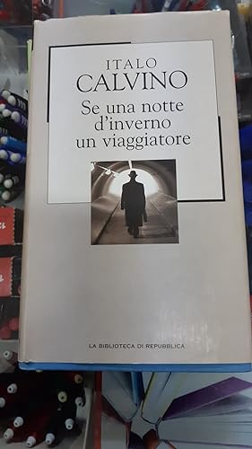 Seller image for SE UNA NOTTE D'INVERNO UN VIAGGIATORE for sale by Libreria D'Agostino