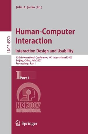 Seller image for Human-Computer Interaction. Interaction Design and Usability : 12th International Conference, HCI International 2007, Beijing, China, July 22-27, 2007, Proceedings, Part I for sale by AHA-BUCH GmbH