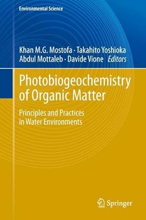 Image du vendeur pour Photobiogeochemistry of Organic Matter : Principles and Practices in Water Environments mis en vente par AHA-BUCH GmbH