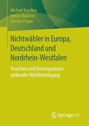 Seller image for Nichtwhler in Europa, Deutschland und Nordrhein-Westfalen : Ursachen und Konsequenzen sinkender Wahlbeteiligung for sale by AHA-BUCH GmbH