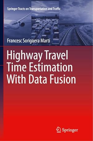 Seller image for Highway Travel Time Estimation With Data Fusion for sale by AHA-BUCH GmbH