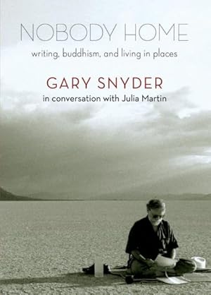 Image du vendeur pour Nobody Home : Writing, Buddhism, and Living in Places mis en vente par GreatBookPricesUK