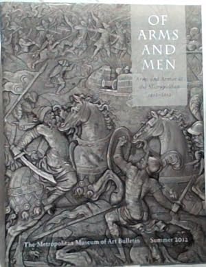 Imagen del vendedor de Of Arms and Men : Arms and Armor at the Metropolitan 1912 - 2012 [The Metropolitan Museum of Art Bulletin, Summer 2012 a la venta por Chapter 1