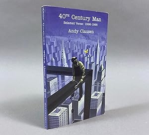 40th Century Man: Selected Verse, 1996-1966
