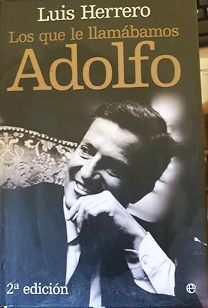 LOS QUE LE LLAMABAMOS ADOLFO.