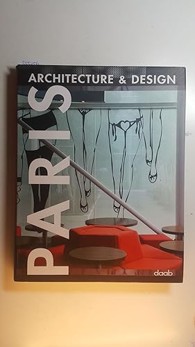 Bild des Verkufers fr Paris : architecture & design zum Verkauf von Gebrauchtbcherlogistik  H.J. Lauterbach