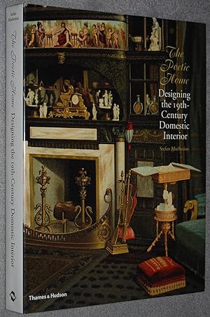 Image du vendeur pour The Poetic Home : Designing the Nineteenth-Century Domestic Interior mis en vente par Springhead Books
