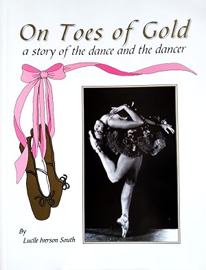 On Toes of Gold: A story of the dance and the dancer