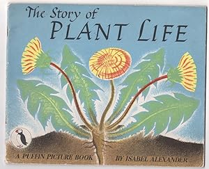 Seller image for The Story of Plant Life - No.58 of Puffin Picture Books for sale by HAUNTED BOOKSHOP P.B.F.A.
