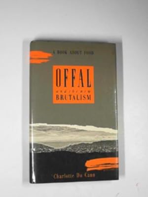 Seller image for Offal and the new brutalism for sale by Cotswold Internet Books