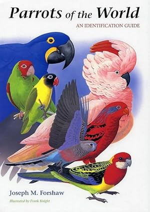 Image du vendeur pour Parrots of the World. An Identification Guide. mis en vente par C. Arden (Bookseller) ABA