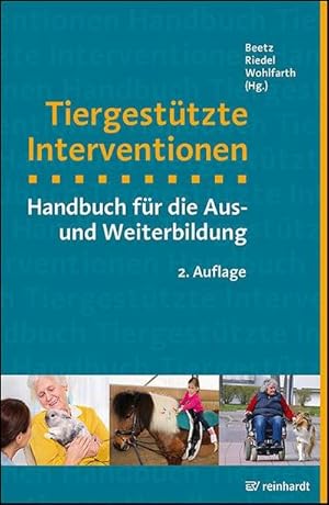 Bild des Verkufers fr Tiergesttzte Interventionen : Handbuch fr die Aus- und Weiterbildung zum Verkauf von AHA-BUCH GmbH