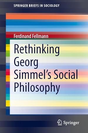 Bild des Verkufers fr Rethinking Georg Simmel's Social Philosophy zum Verkauf von AHA-BUCH GmbH