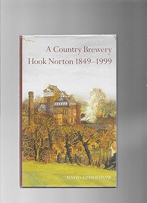 Imagen del vendedor de A Country Brewery - Hook Norton 1849 - 1999 a la venta por Lavender Fields Books PBFA
