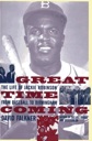 Seller image for Great Time Coming: The Life of Jackie Robinson From Baseball to Birmingham for sale by Monroe Street Books