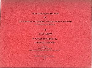 Seller image for The Catalogue Section of the Handbook of Canadian Transportation Postmarks: Their Identification and Classification for sale by Trafford Books PBFA