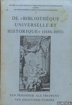 Bild des Verkufers fr De 'Bibliothque Universelle et Historique' (1686-1693). Een periodiek als trefpunt van geletterd Europa zum Verkauf von Klondyke