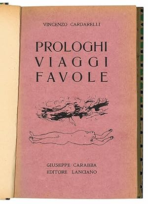 Image du vendeur pour Prologhi viaggi favole. mis en vente par Libreria Alberto Govi di F. Govi Sas