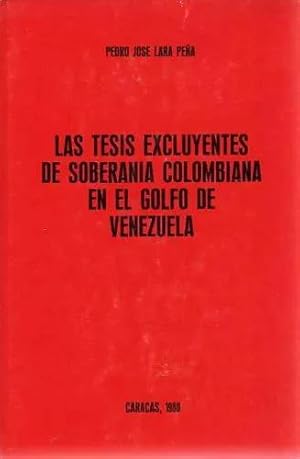 Imagen del vendedor de Las Tesis Excluyentes De Soberana Colombiana En El Golfo De Venezuela a la venta por Guido Soroka Bookseller