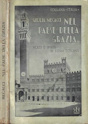 Bild des Verkufers fr Nel paese della grazia Volti e spiriti di terra toscana zum Verkauf von Biblioteca di Babele