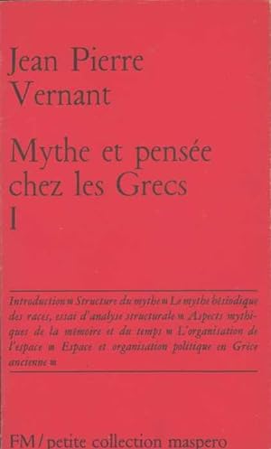 Mythe et pensée chez les grecs. Etudes de psychologie historique I et II