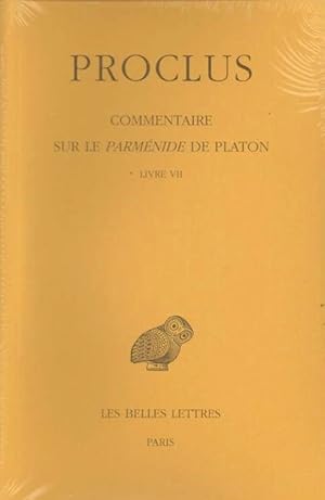 Commentaire sur le Parménide de Platon. Tome VII : Livre VII