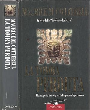 Bild des Verkufers fr La tomba perduta Alla scoperta dei segreti delle piramidi peruviane zum Verkauf von Biblioteca di Babele