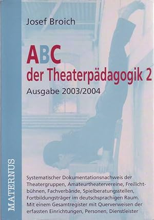 Seller image for ABC der Theaterpdagogik 2, Ausgabe 2003/2004 for sale by Bcherhandel-im-Netz/Versandantiquariat