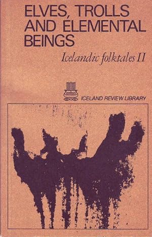 Elves. Trolls and Elemental Beings: Icelandic Folktales II (2)