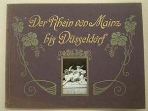 Seller image for Der Rhein von Mainz bis Dsseldorf. Unter Bercksichtigung von Frankfurt a. Main, Wiesbaden, Ems-, Lahn-, Mosel- und Ahrtal. for sale by Frans Melk Antiquariaat