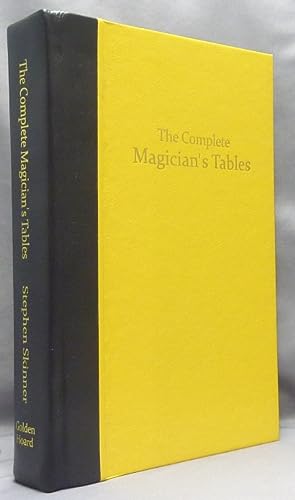 The Complete Magician's Tables The Most Complete tabular Set of Magic, Kabbalistic, Alchemic, Ang...