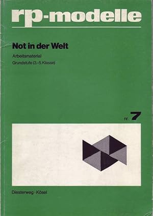 Bild des Verkufers fr Not in der Welt; rp-Modelle; Nr. 7; Arbeitsmaterial; Grundstufe (3.-5. Klasse) zum Verkauf von Bcherhandel-im-Netz/Versandantiquariat