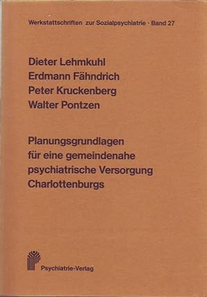 Seller image for Planungsgrundlagen fr eine gemeindenahe psychiatrische Versorgung Charlottenburgs for sale by Bcherhandel-im-Netz/Versandantiquariat