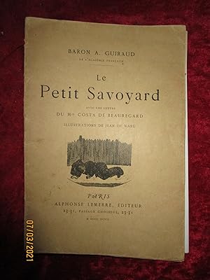 Imagen del vendedor de LE PETIT SAVOYARD , avec une lettre du Mis COSTA DE BEAUREGARD a la venta por LA FRANCE GALANTE