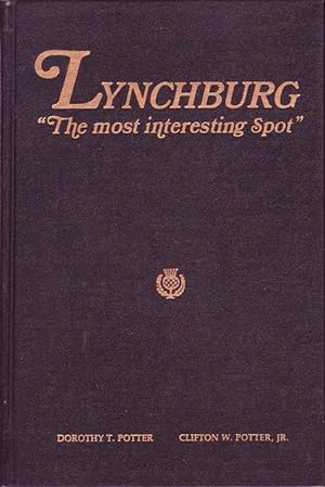 Bild des Verkufers fr Lynchburg; "The most interesting Spot" zum Verkauf von Bcherhandel-im-Netz/Versandantiquariat