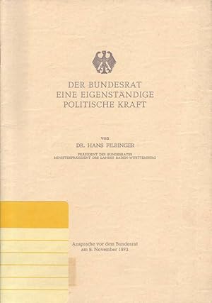 Bild des Verkufers fr Der Bundesrat; Eine eigenstndige politische Kraft; Ansprache vor dem Bundesrat am 9. November 1973 zum Verkauf von Bcherhandel-im-Netz/Versandantiquariat