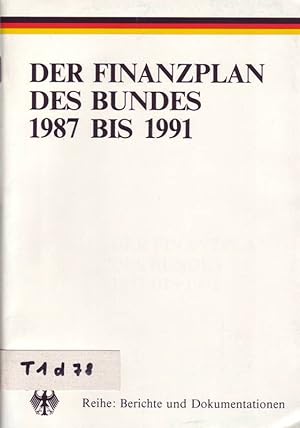 Bild des Verkufers fr Der Finanzplan des Bundes 1987 bis 1991 zum Verkauf von Bcherhandel-im-Netz/Versandantiquariat