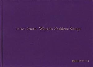 Bild des Verkufers fr Kora Jnger; World's Saddest Songs zum Verkauf von Bcherhandel-im-Netz/Versandantiquariat