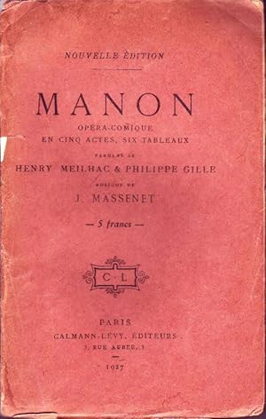 Image du vendeur pour Manon; Opra - Comique en Cinq Actes et Six Tableaux; Musique de J. Massenet mis en vente par Bcherhandel-im-Netz/Versandantiquariat