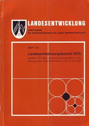 Landesentwicklungsbericht 1976 gemäß § 23 des Landesplanungsgesetzes in der Fassung der Bekanntma...