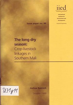 Bild des Verkufers fr The long dry season: Crop-livestock linkages in Southern Mali; Issue Paper No. 88 zum Verkauf von Bcherhandel-im-Netz/Versandantiquariat